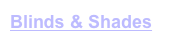 Blinds & Shades